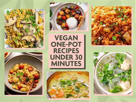 21 Easy One Pot Vegan Meals Under 30 Minutes From Earth To Veg And