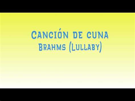 Canción de cuna de Brahms Lullaby YouTube