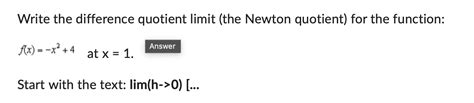 Solved Confused Write The Difference Quotient Limit The Newton