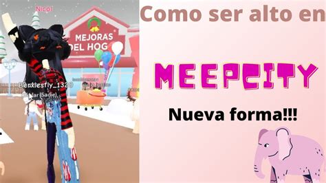 NUEVA FORMA De Como SER ALTO EN MEEP Roblox Meepcity YouTube