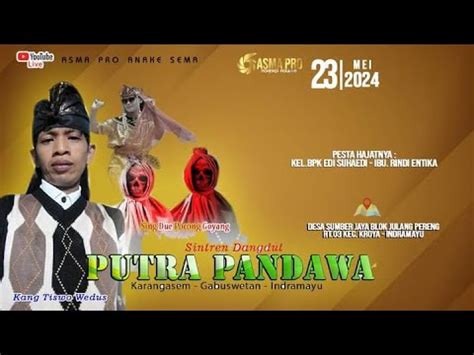 LIVE STREAMING SINTREN DANGDUT PUTRA PANDAWA SUMBERJAYA