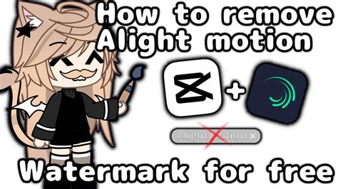 How To Remove Alight Motion Watermark For Free Tutorial Gacha