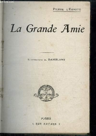 La Grande Amie By L Ermite Pierre Bon Couverture Rigide Le Livre