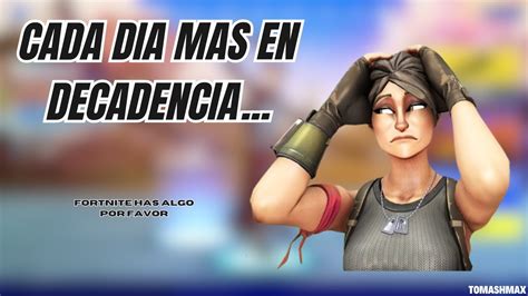 FORTNITE HAS ALGO Tu Juego Esta MURIENDO TomashMAX YouTube