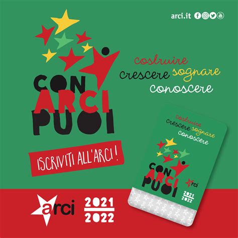 Con Arci Puoi La Campagna Di Tesseramento 2021 2022 Per Costruire