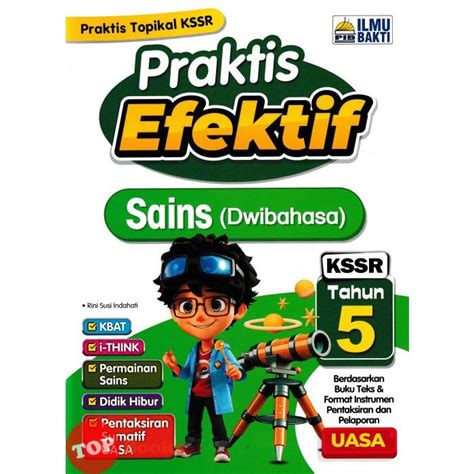 TOPBOOKS Ilmu Bakti Praktis Efektif UASA Sains Tahun 5 KSSR Dwibahasa