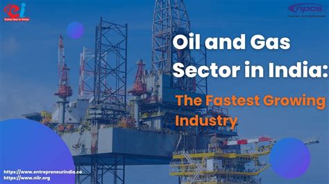 Oil And Gas Sector In India The Fastest Growing Industry Youtube