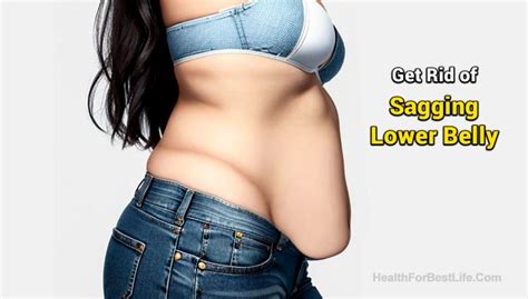 How To Get Rid Of Sagging Lower Belly Health For Best Life