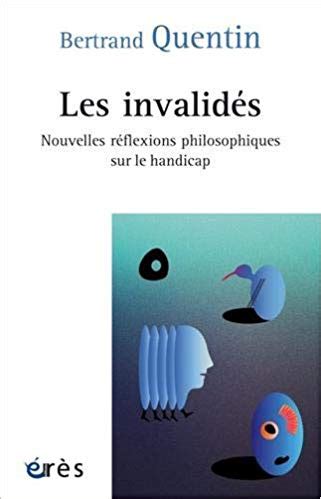 Les Livres De Philosophie Bertrand Quentin Les Invalid S Nouvelles