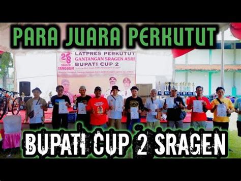 PARA JUARA DI LOMBA PERKUTUT BUPATI CUP 2 SRAGEN JAWA TENGAH AMAZING