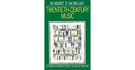 Twentieth Century Music A History Of Musical Style In Modern Europe