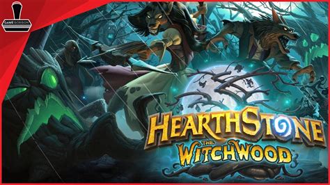 Hearthstone Witchwood Expansion Gamegorgon Youtube