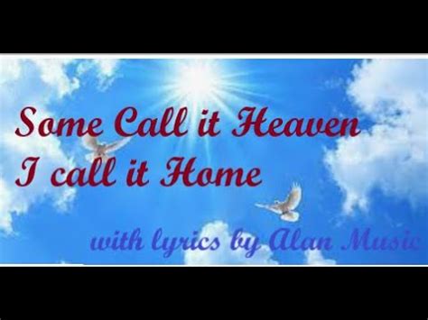 Some Call It Heaven With Lyrics Youtube