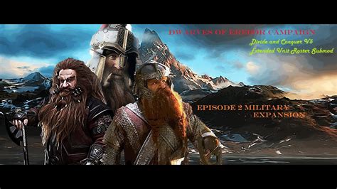 Divide And Conquer V5 Dwarves Of Erebor Episode 2 Military Expansion