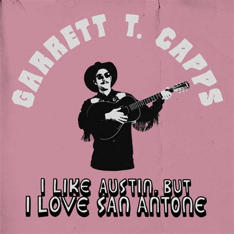 ‎i Like Austin But I Love San Antone Single Album By Garrett T Capps Apple Music