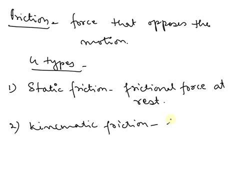 SOLVED: What is friction? What are the types of friction? describe with ...