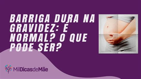 Quando A Barriga Fica Dura Na Gravidez
