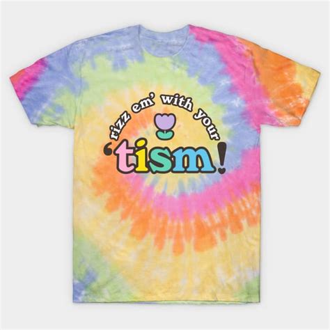 Rizz Em With Your Tism Autism T Shirt Teepublic