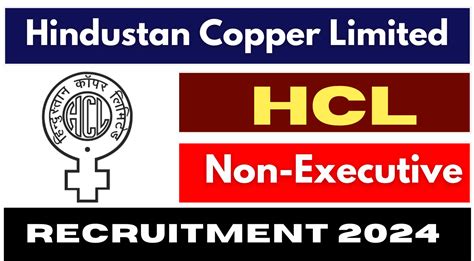 Hindustan Copper Limited HCL Recruitment 2024 Apply For Non