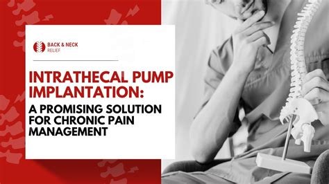 Intrathecal Pump Implantation A Promising Solution For Chronic Pain