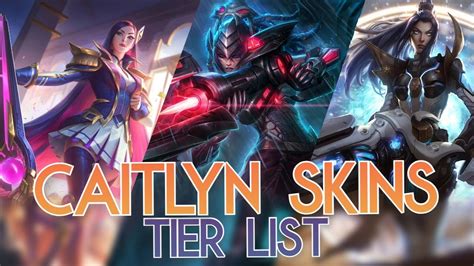 Ranking Every Caitlyn Skin In League Of Legends 2023 Youtube