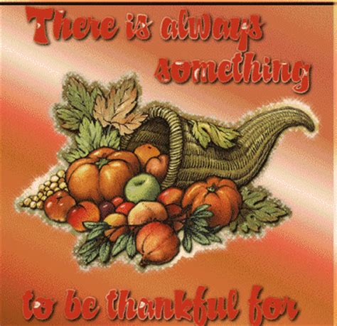 There Is Always Something To Be Thankful For Thanksgiving