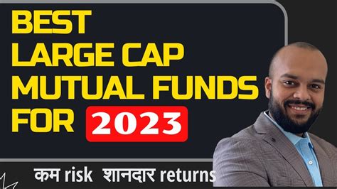 Best Large Cap Mutual Funds For Better Than Nifty Index