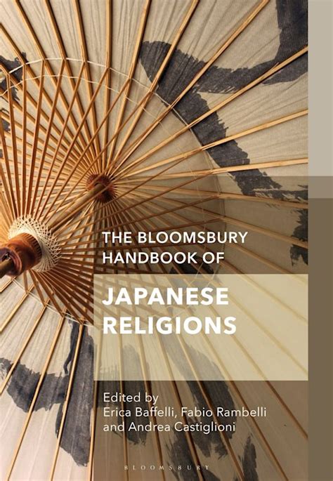 The Bloomsbury Handbook Of Japanese Religions Bloomsbury Handbooks