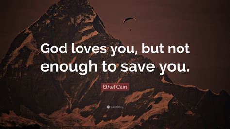 Ethel Cain Quote God Loves You But Not Enough To Save You