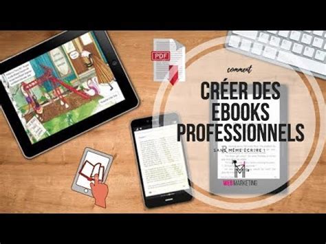 Comment Cr Er Des Ebooks Professionnels Et Les Vendre Youtube