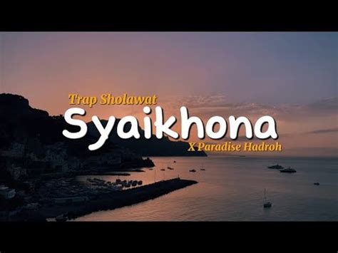 Dj Sholawat Syaikhona X Paradise Hadroh Viral Full Bass Youtube