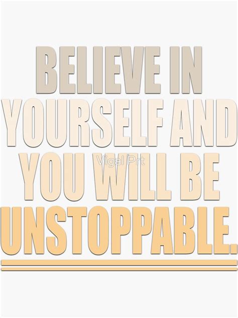 Believe In Yourself And You Will Be Unstoppable Sticker For Sale By