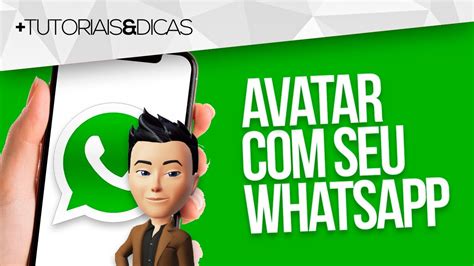 Como Criar E Usar Avatar Como Foto De Perfil No WhatsApp Tecnologia