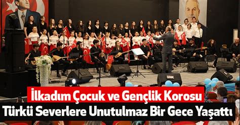 İlkadım Çocuk ve Gençlik Korosu Türkü Severlere Unutulmaz Bir Gece