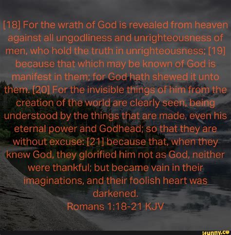 18 For The Wrath Of God Is Revealed From Heaven Against All