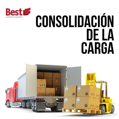 Consolidaci N De La Carga Best Logistics