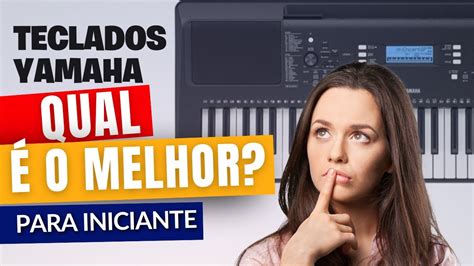 Teclados Da Yamaha Para Iniciantes Do Zero YouTube