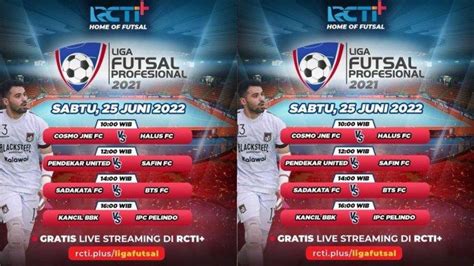 Live Streaming Gratis Liga Futsal Profesional Kancil Bbk Vs Ipc