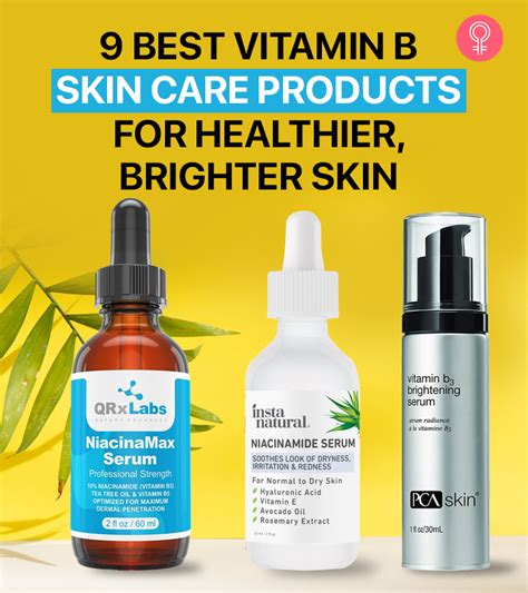 9 Best Vitamin B Skin Care Products For Healthier, Brighter Skin