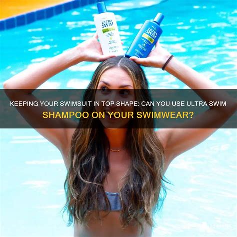 Keeping Your Swimsuit In Top Shape Can You Use Ultra Swim Shampoo On Your Swimwear Shunhair