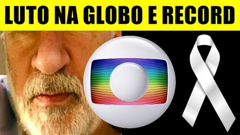 LUT0 NA GLOBO e RECORD M0RREU agora HÁ POUCO após câncer no Rio de