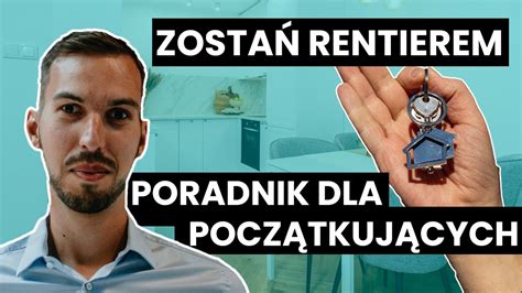 Żyj jak rentier Co musisz wiedzieć zanim zaczniesz żyć z wynajmu Jak