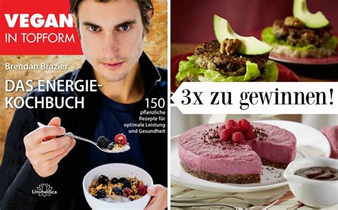 Brendan Brazier Vegan In Topform Das Energie Kochbuch Veganblatt