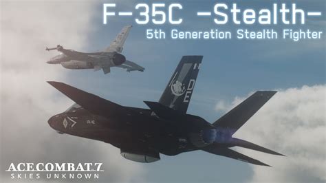 Ace Combat 7 Skies Unknown F 35C Stealth Mod Release YouTube