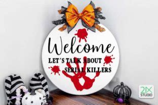 Welcome Let S Talk About Serial Killers Graphic By 21XSTUDIO Creative