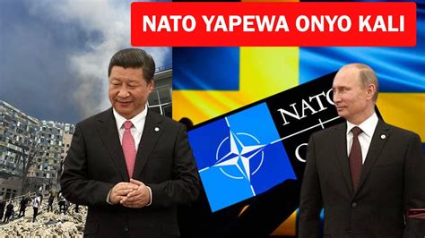 China Yatoa Onyo Kali Kwa Nato Urusi Nayo Kimya Kimya Youtube