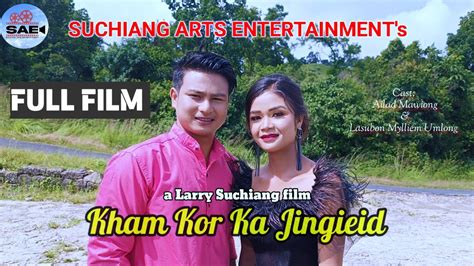 Kham Kor Ka Jingieid A Khasi Short Film A Khasi Emotional Love