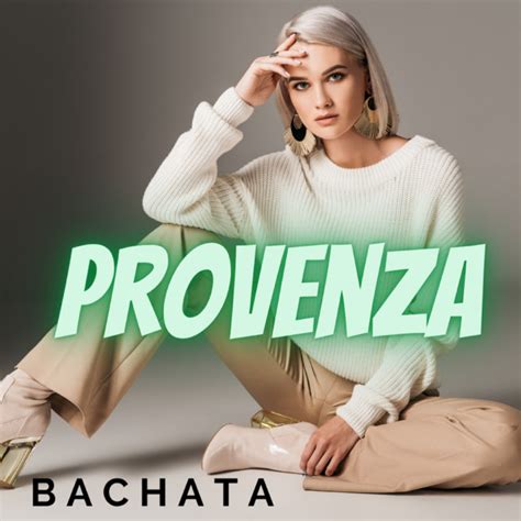 Provenza Bachata Versi N Remix M Sica Y Letra De Bachatamania