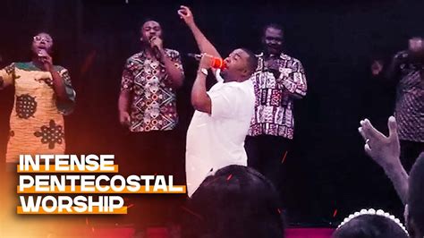 Intense Non Stop Pentecostal Worship With Elder Patrick Amoako 🔥🔥 Youtube