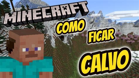 Como ficar calvo no Minecraft a forma mais fácil Steve careca